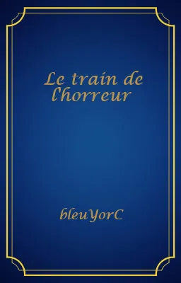 Le train de l'horreur