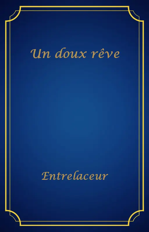 Un doux rêve