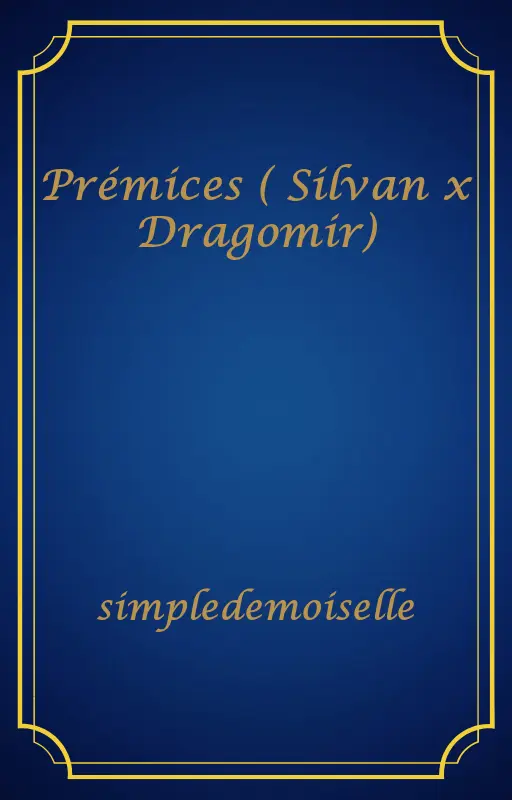 Prémices ( Silvan x Dragomir)