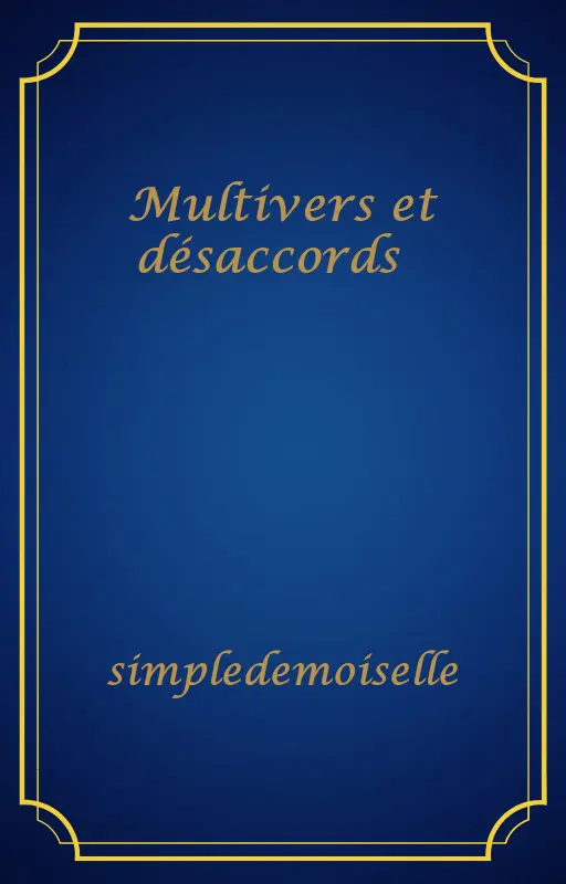 Multivers et désaccords 😅