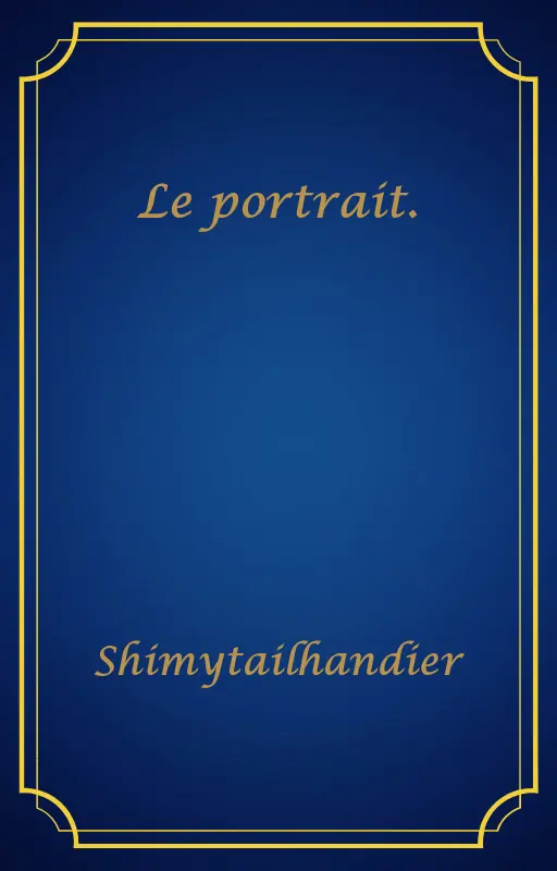 Le portrait.