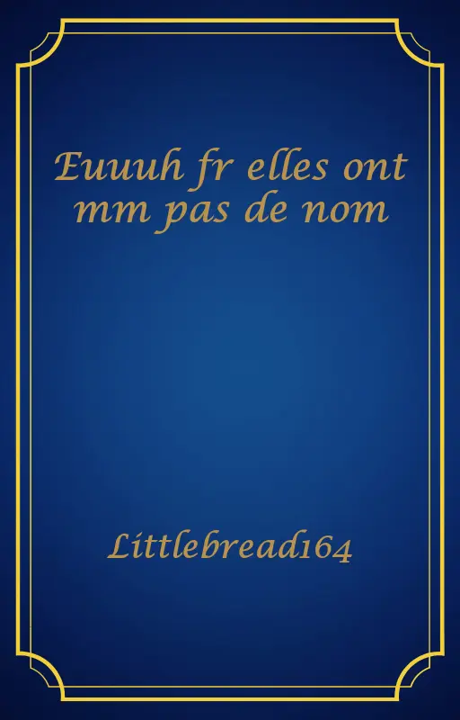 Euuuh fr elles ont mm pas de nom