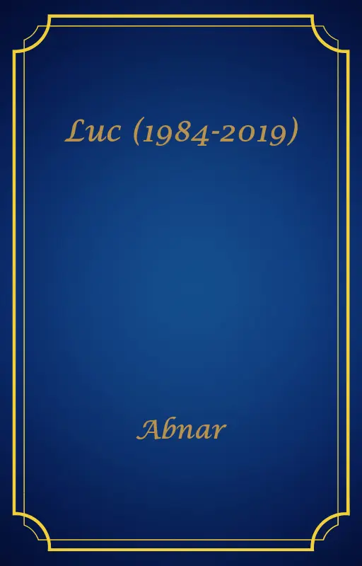 Luc (1984-2019)