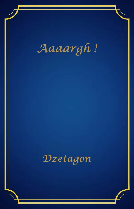 Aaaargh !