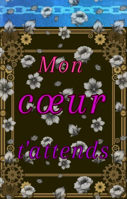 Mon cœur t'attend
