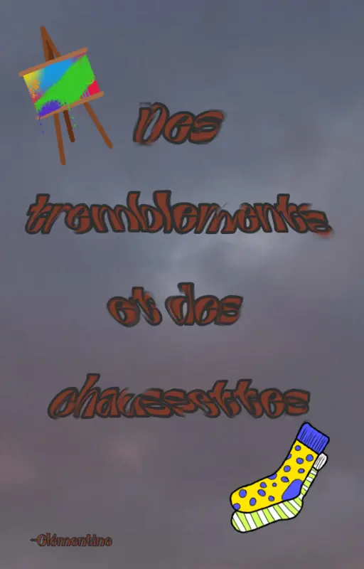 Des tremblements et des chaussettes