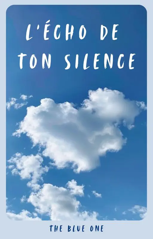 L'écho de ton silence