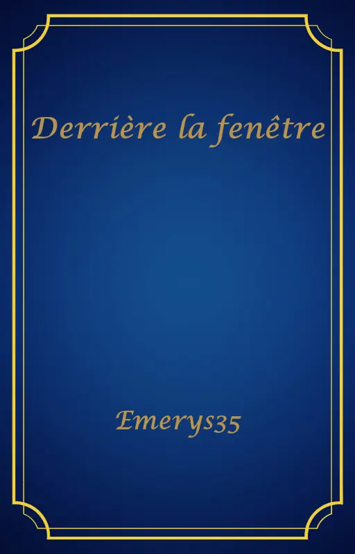 Derrière la fenêtre
