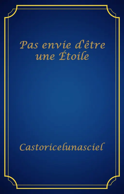 Pas envie d'être une Étoile