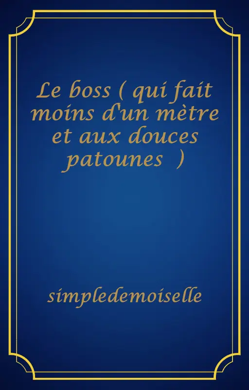 Le boss ( qui fait moins d'un mètre et aux douces patounes 😅)