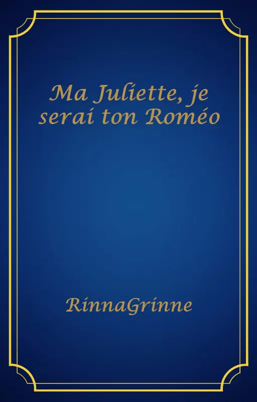 Ma Juliette, je serai ton Roméo