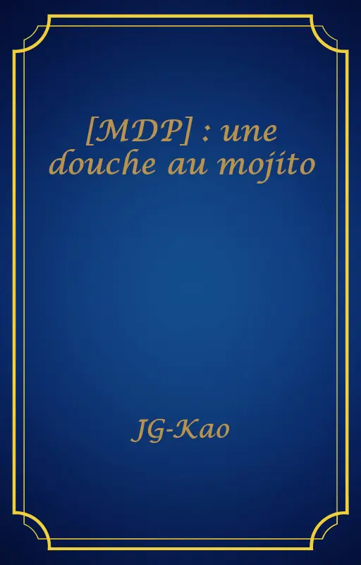 [MDP] : une douche au mojito