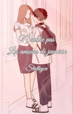 N'oublie pas : Les amours de jeunesse