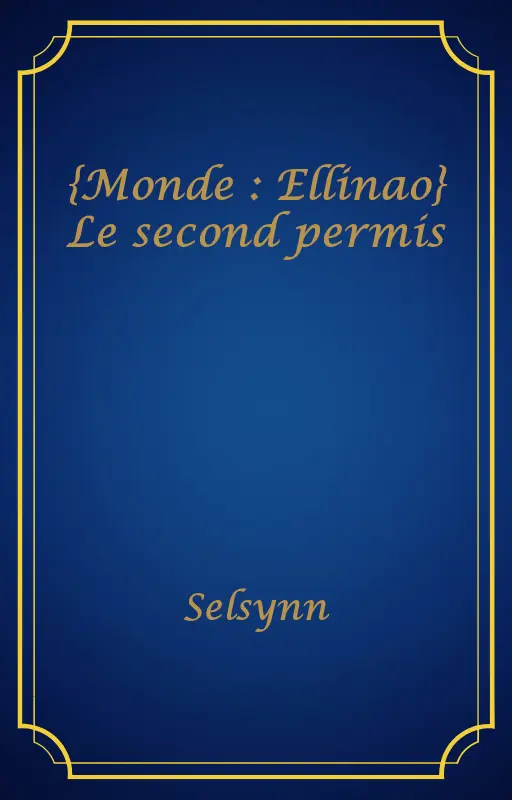 {Monde : Ellinao} Le second permis