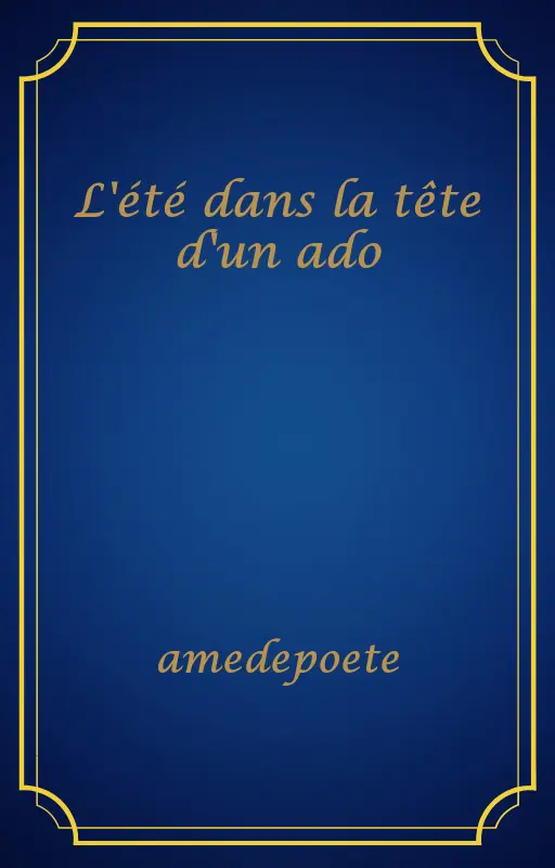 L'été dans la tête d'un ado