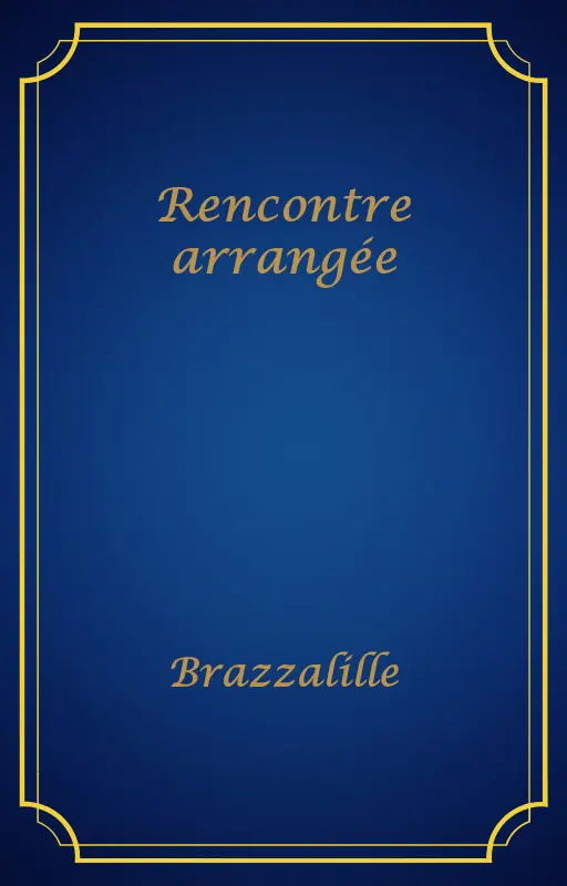 Rencontre arrangée