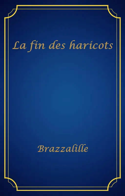 La fin des haricots