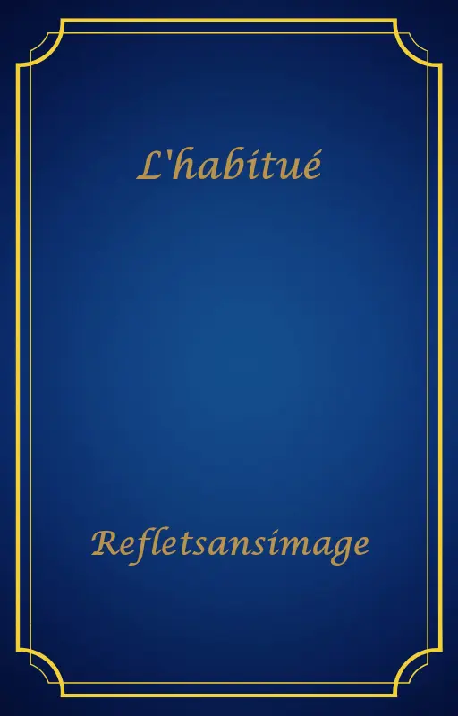 L'habitué