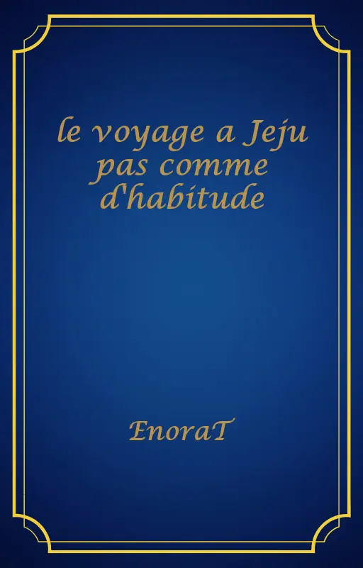 le voyage a Jeju pas comme d'habitude