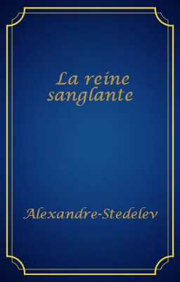 La reine sanglante