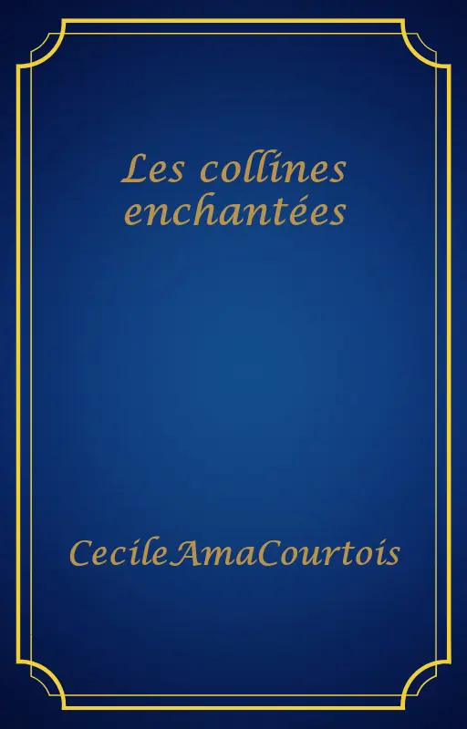 Les collines enchantées