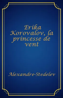 Erika Korovalov, la princesse de vent