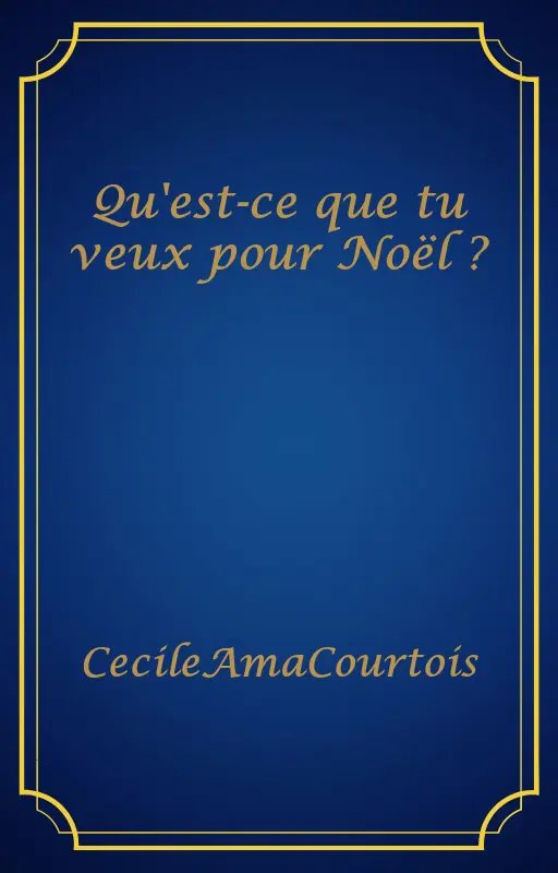 Qu'est-ce que tu veux pour Noël ?