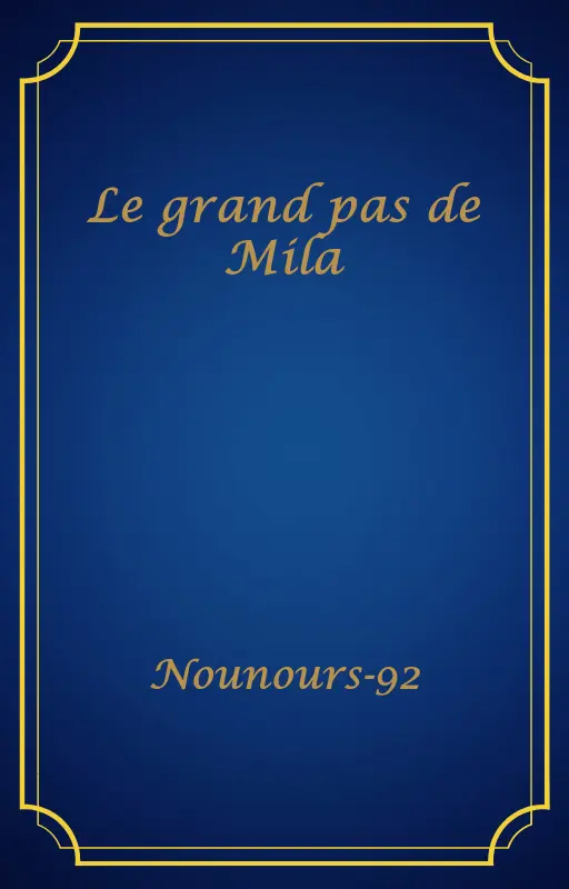 Le grand pas de Mila