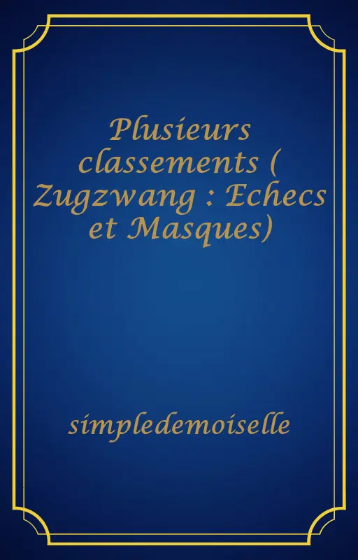 Plusieurs classements ( Zugzwang : Echecs et Masques)