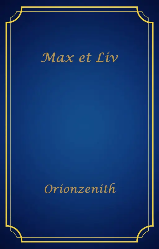 Max et Liv