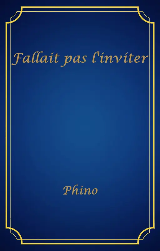Fallait pas l'inviter
