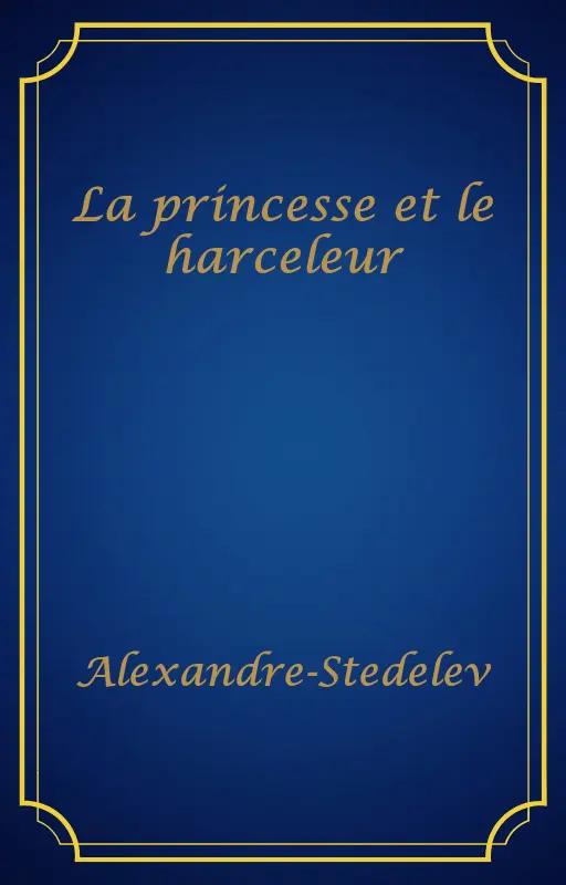 La princesse et le harceleur