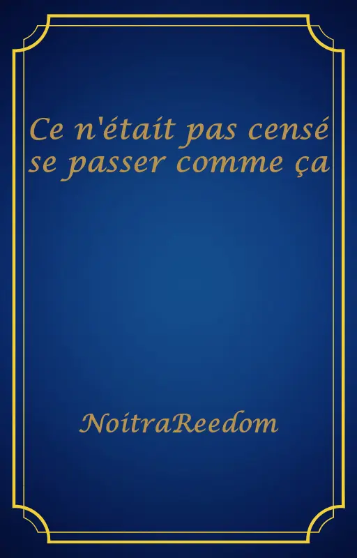 Ce n'était pas censé se passer comme ça