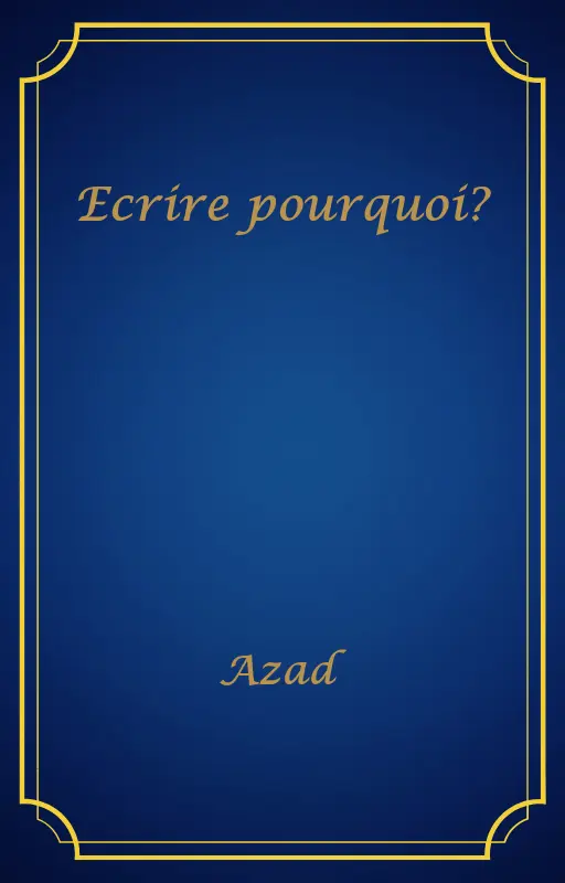 Ecrire pourquoi?