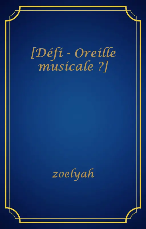 [Défi - Oreille musicale ?]