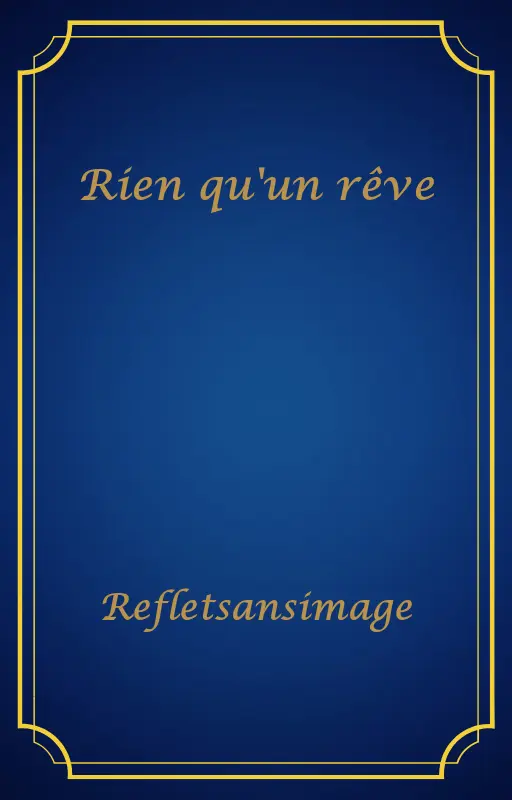 Rien qu'un rêve
