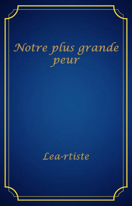 Notre plus grande peur