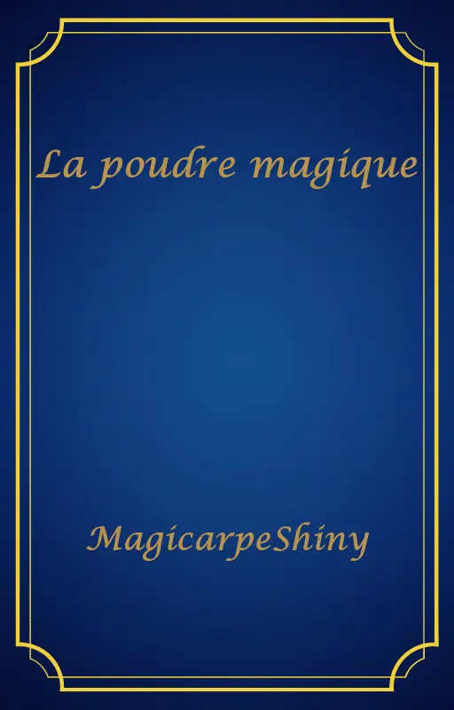 La poudre magique