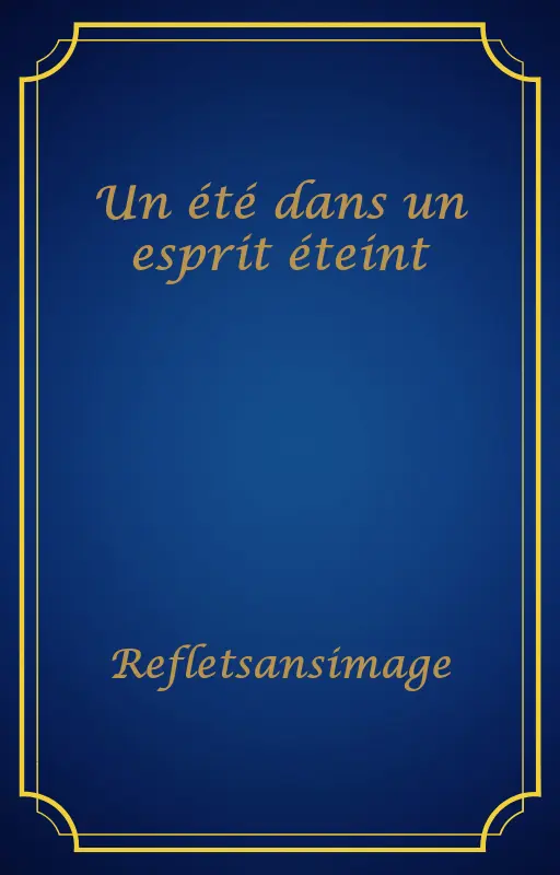 Un été dans un esprit éteint