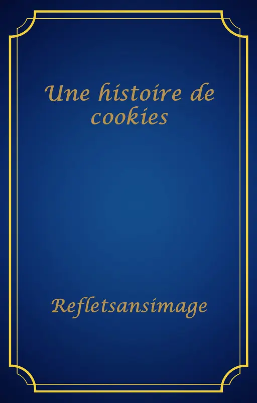 Une histoire de cookies
