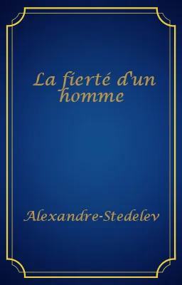 La fierté d'un homme