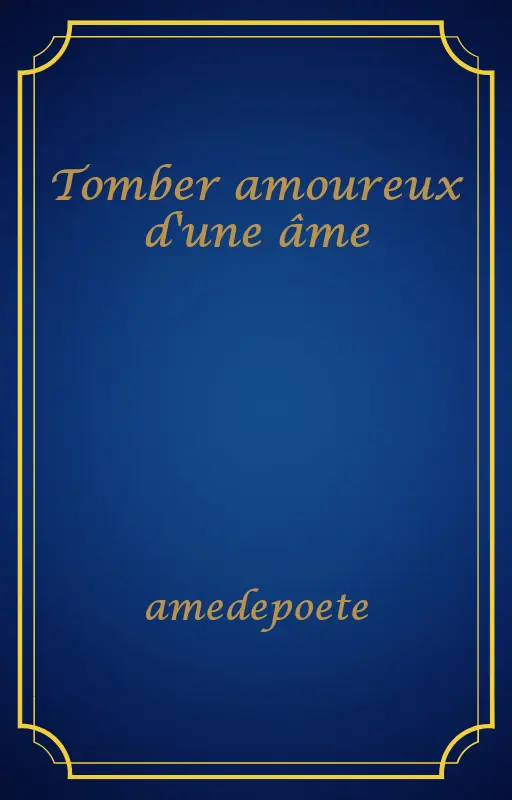 Tomber amoureux d'une âme