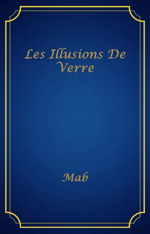 Les Illusions De Verre