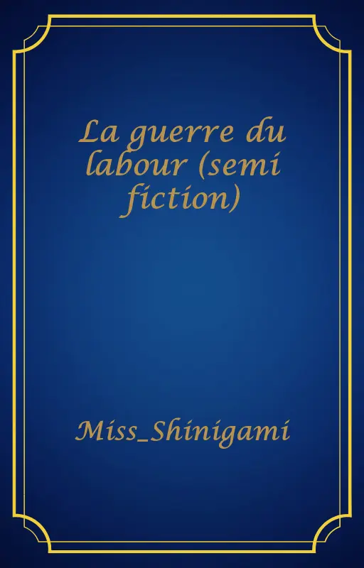 La guerre du labour (semi fiction)