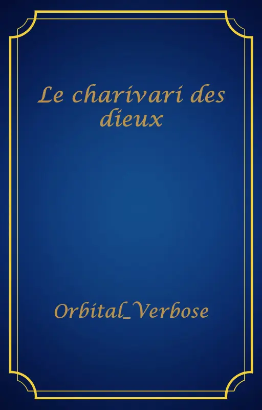 Le charivari des dieux