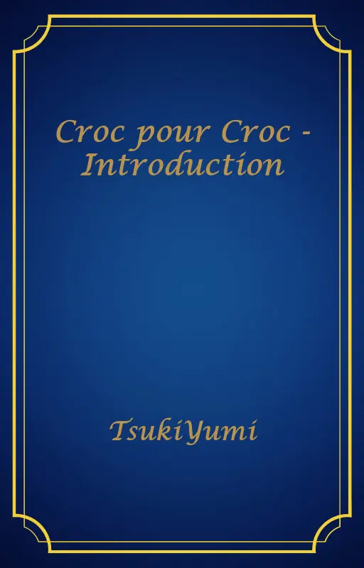 Croc pour Croc - Introduction