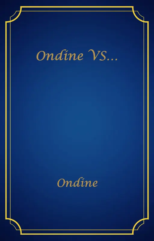 Ondine VS…