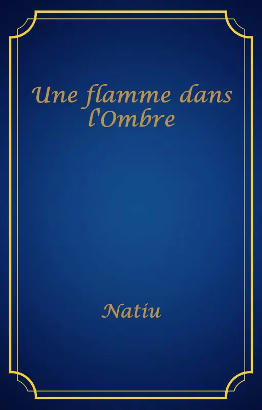 Une flamme dans l'Ombre