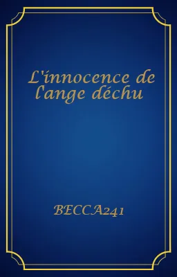 L'innocence de l'ange déchu