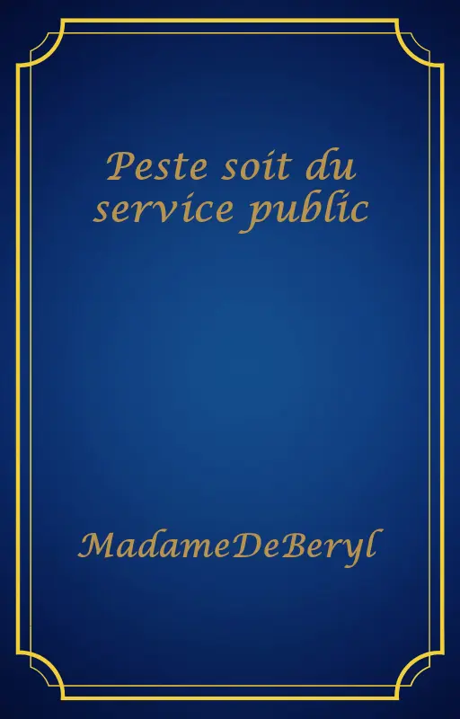 Peste soit du service public